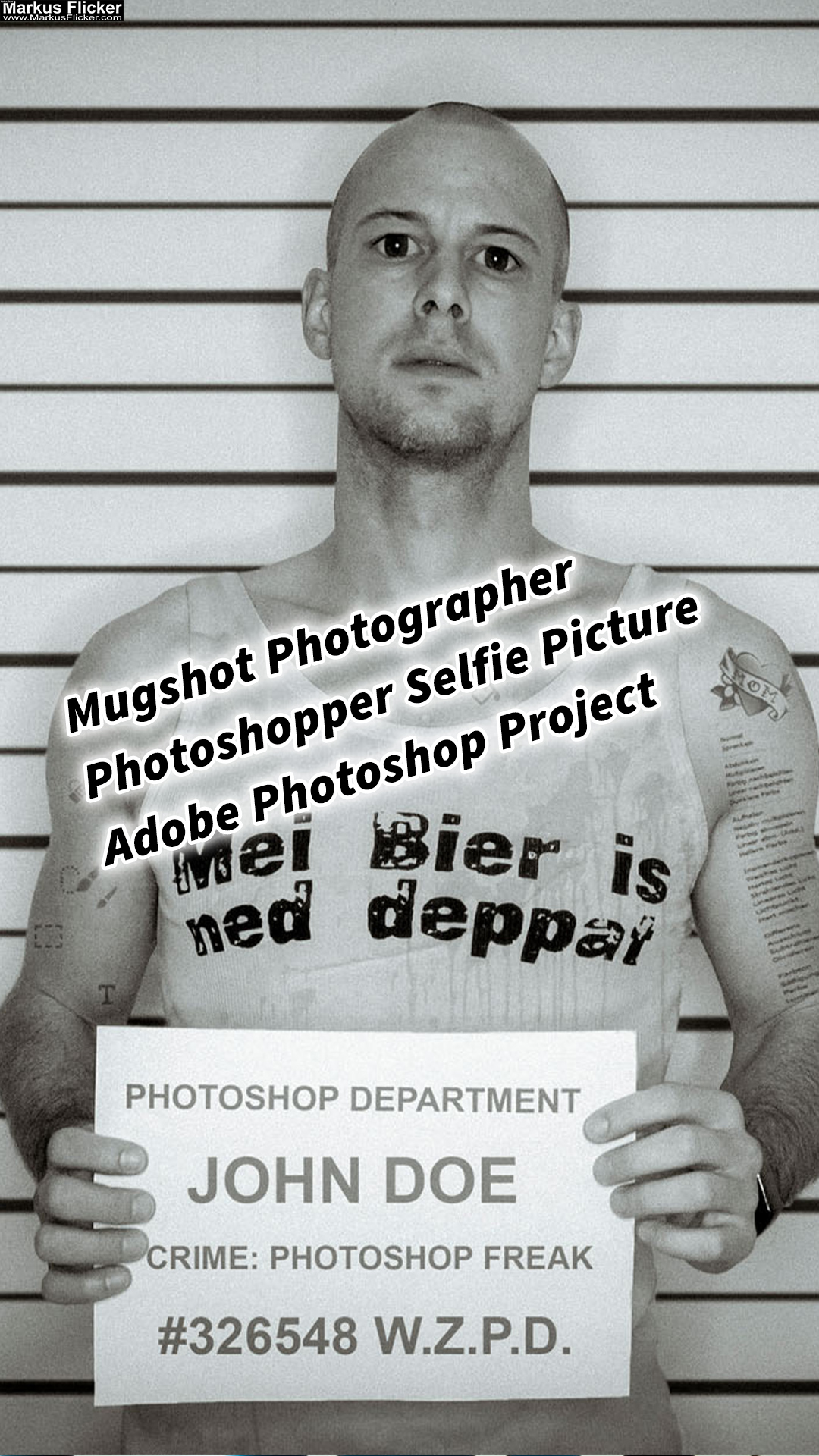 Mugshot Photographer Photoshopper Selfie Picture ;) Adobe Photoshop Project