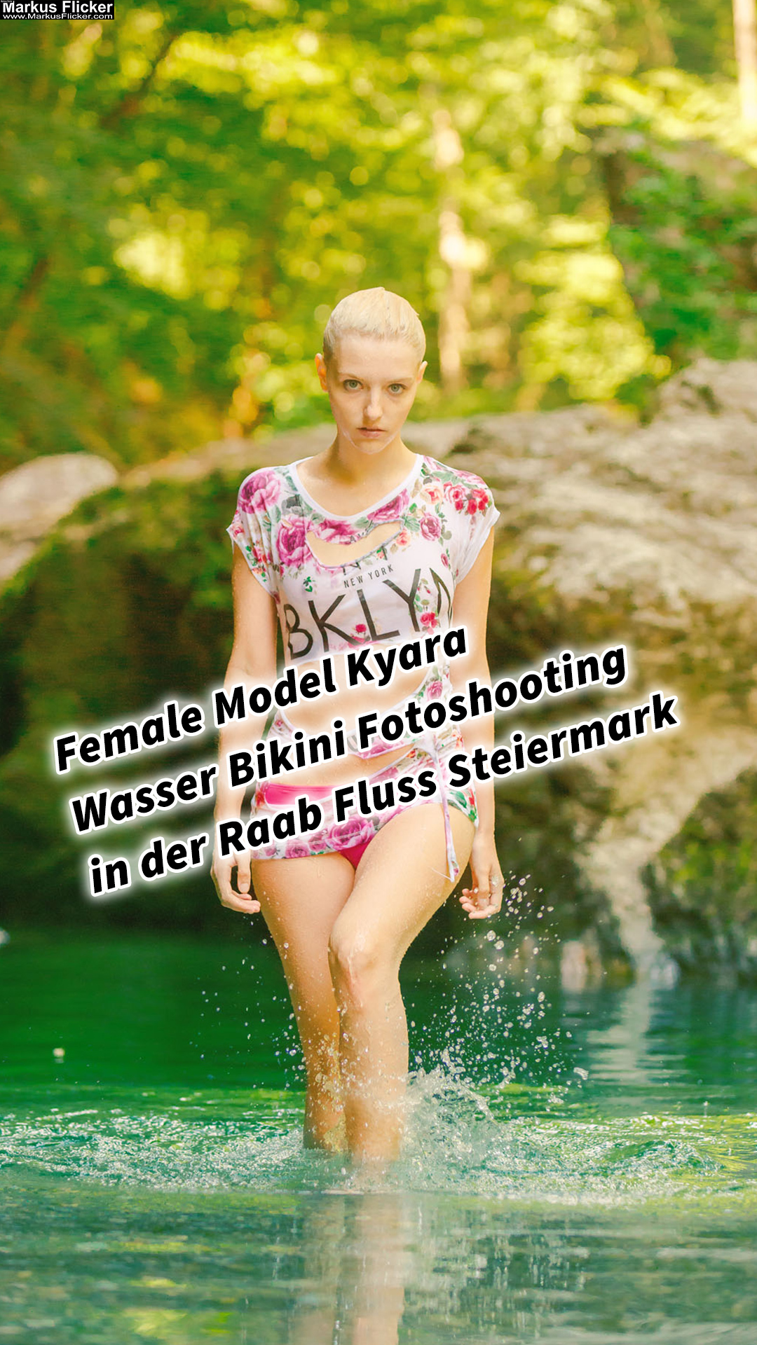 Female Model Kyara Wasser Outdoor Bikini Fotoshooting in der Raab Fluss Steiermark Raabklamm Wet-T-Shirt inkl. 20 Tipps für Foto und Video