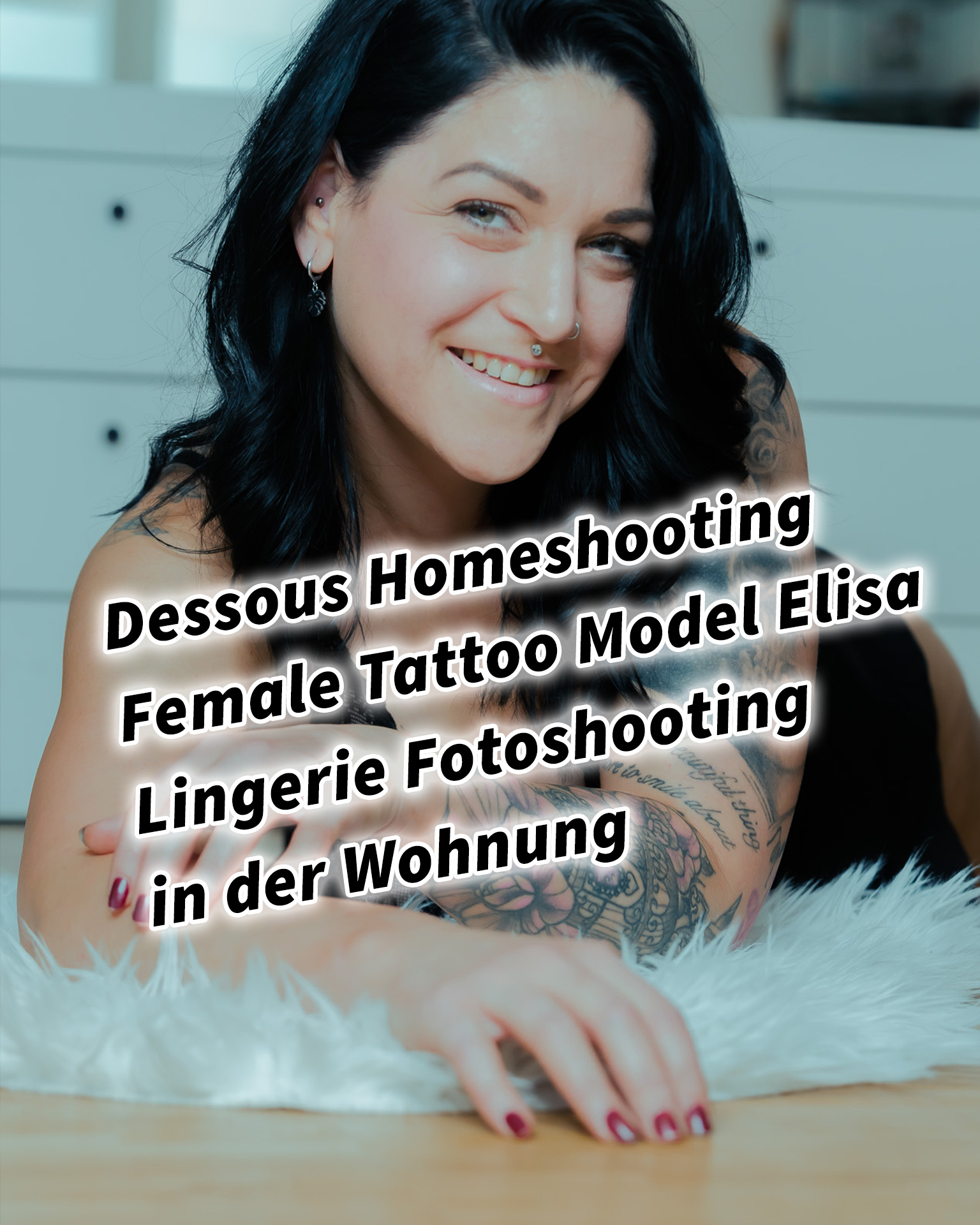 Dessous Homeshooting Female Tattoo Model Elisa Lingerie Fotoshooting in der Wohnung inkl. 20 Fototipps
