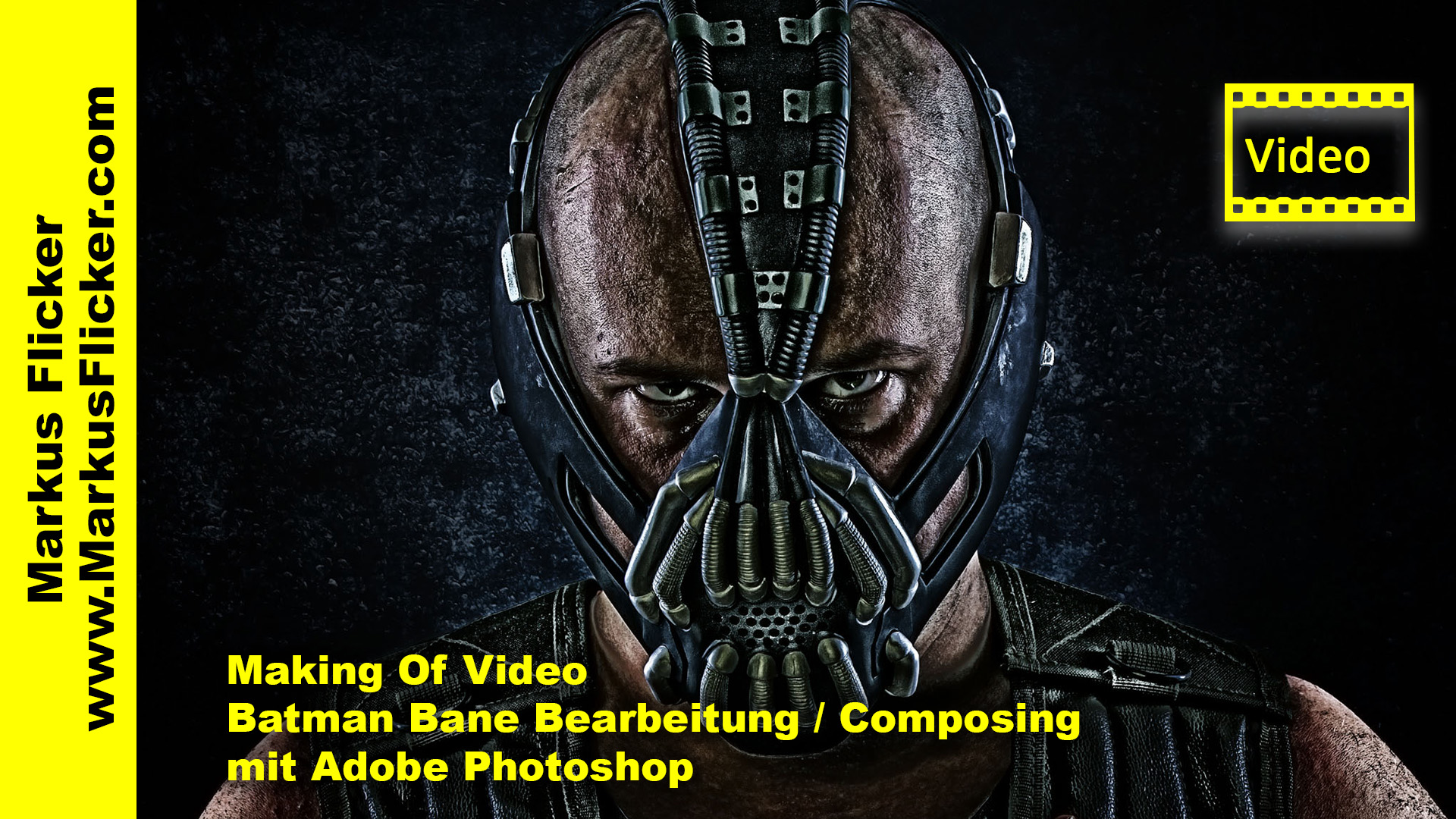 Making Of Video Batman Bane Bearbeitung / Composing mit Adobe Photoshop