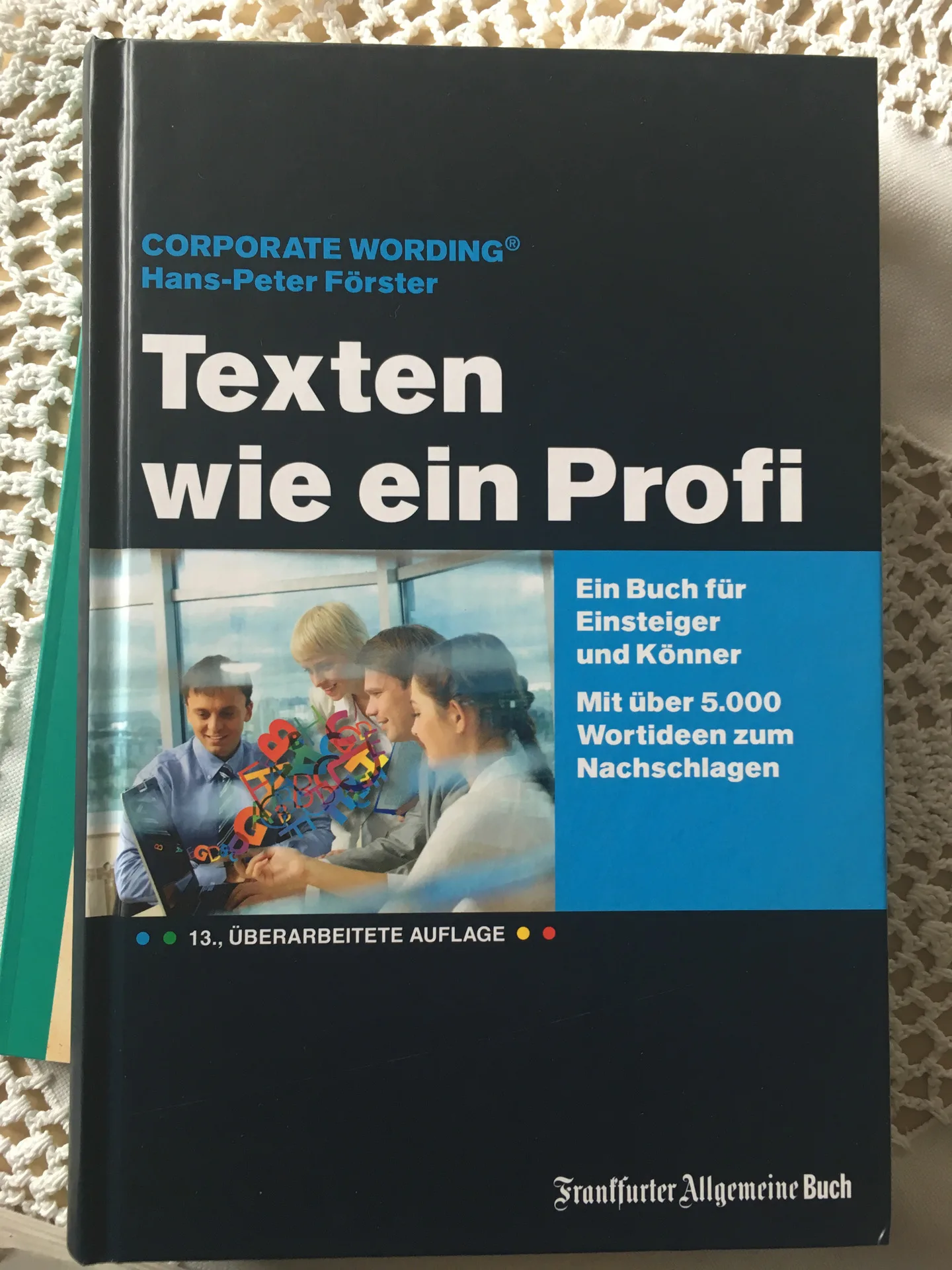 Mehr über den Artikel erfahren Texten wie ein Profi: Ein Buch für Einsteiger und Könner. Mit über 5.000 Wortideen zum Nachschlagen von Hans-Peter Förster