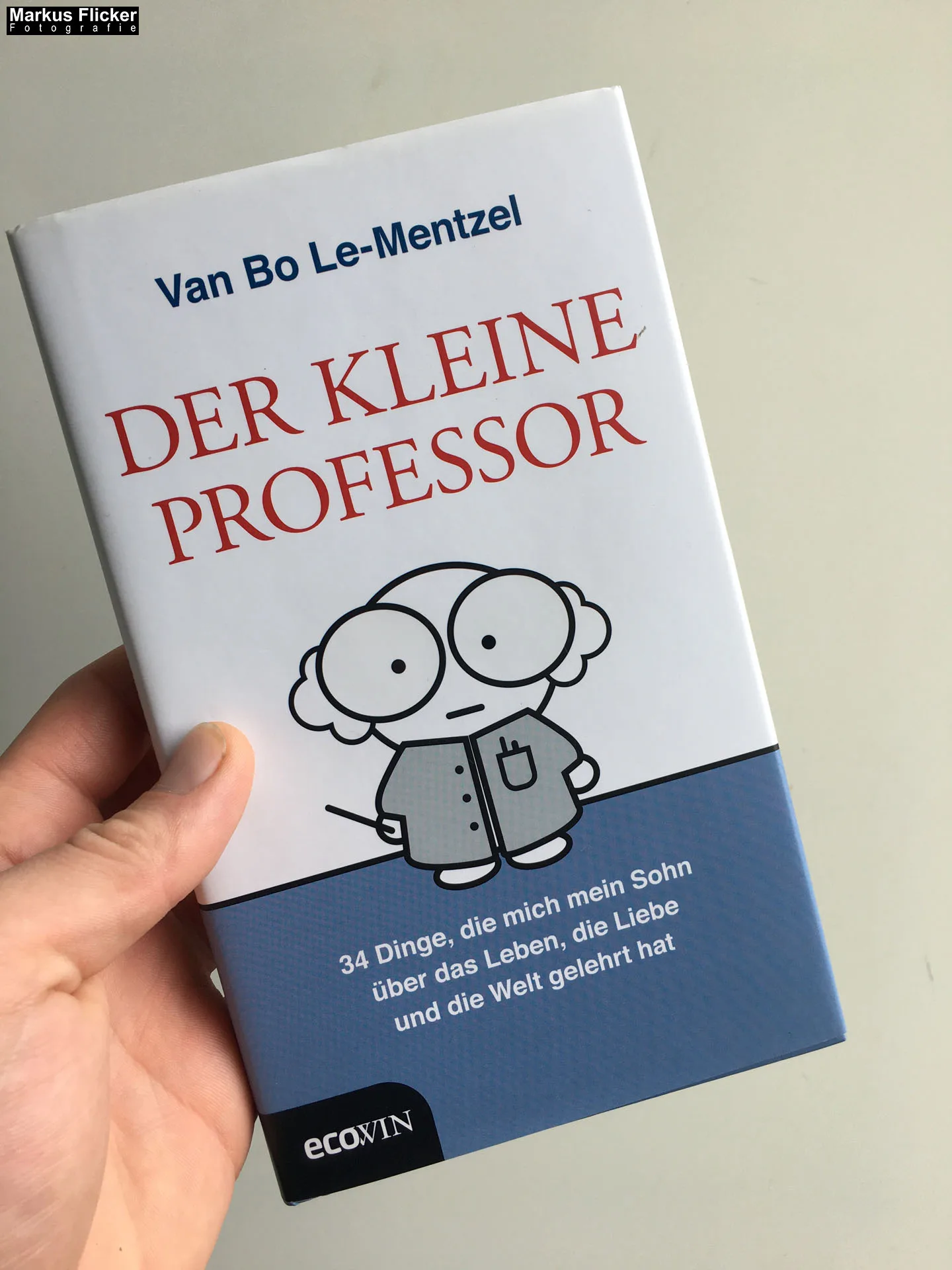 Mehr über den Artikel erfahren Der Kleine Professor: 34 Dinge, die mich mein Sohn über das Leben, die Liebe und die Welt gelehrt hat von Van Bo Le-Mentzel