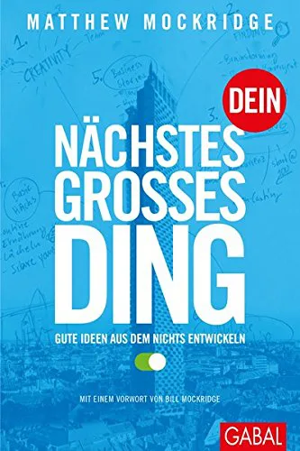 Mehr über den Artikel erfahren Dein nächstes großes Ding: Gute Ideen aus dem Nichts entwickeln (Dein Business) von Matthew Mockridge