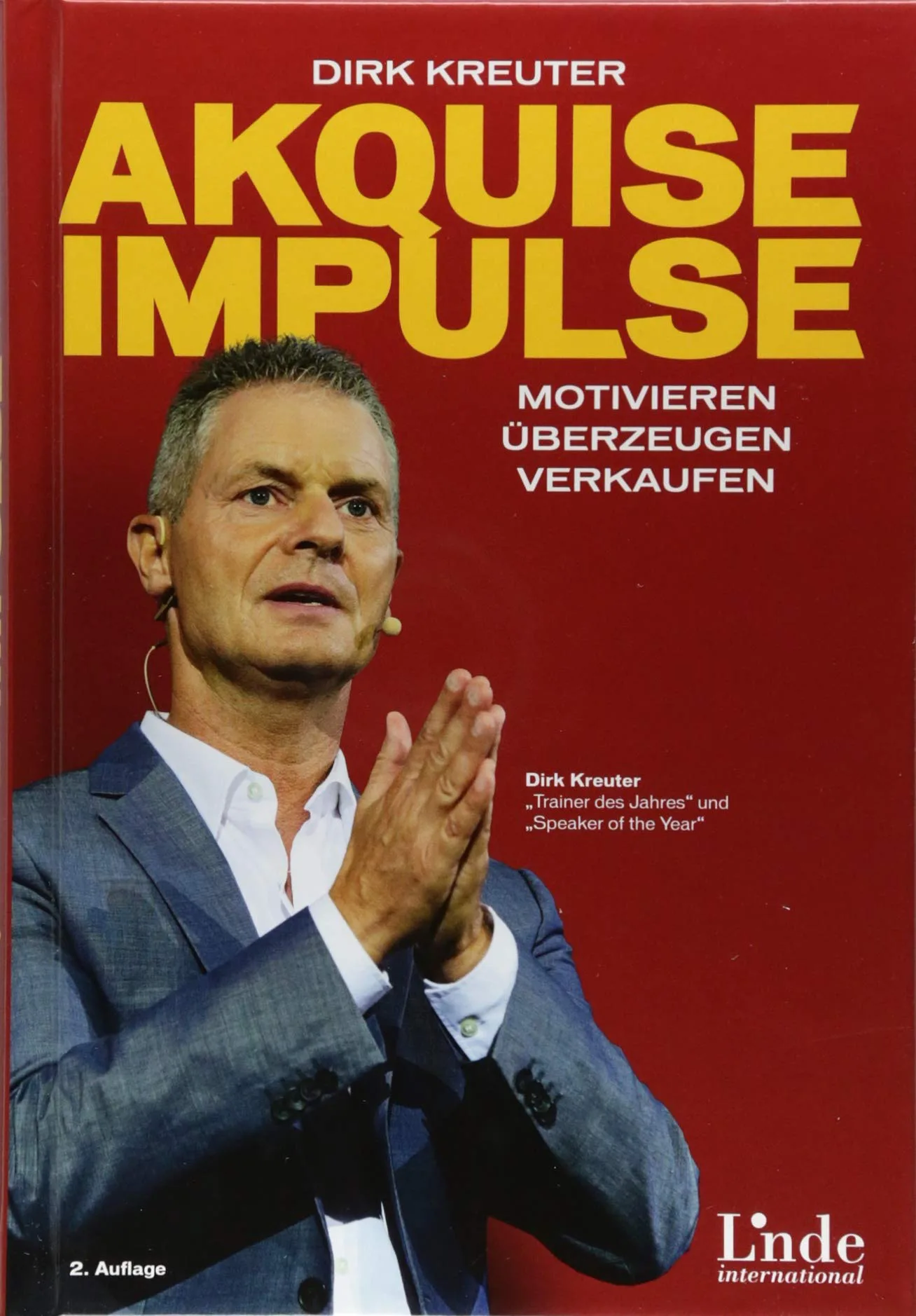 Mehr über den Artikel erfahren Akquise-Impulse: Motivieren – überzeugen – verkaufen von Dirk Kreuter inkl. 10 Top Bullet Points für den erfolgreichen Verkauf