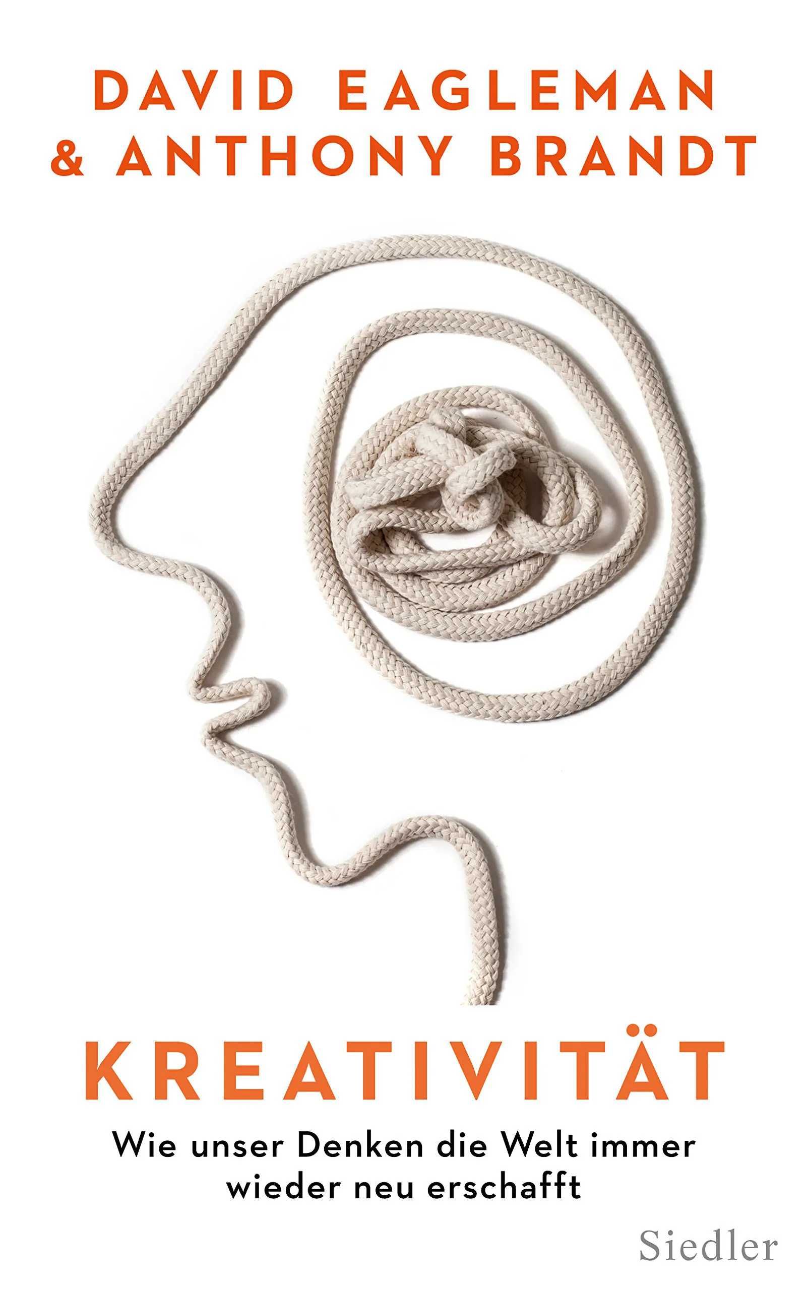 Mehr über den Artikel erfahren Was bedeutet Kreativität & kreativ sein? Kreativität: Wie unser Denken die Welt immer wieder neu erschafft von David Eagleman  (Autor), Anthony Brandt  (Autor), Jürgen Neubauer (Übersetzer)