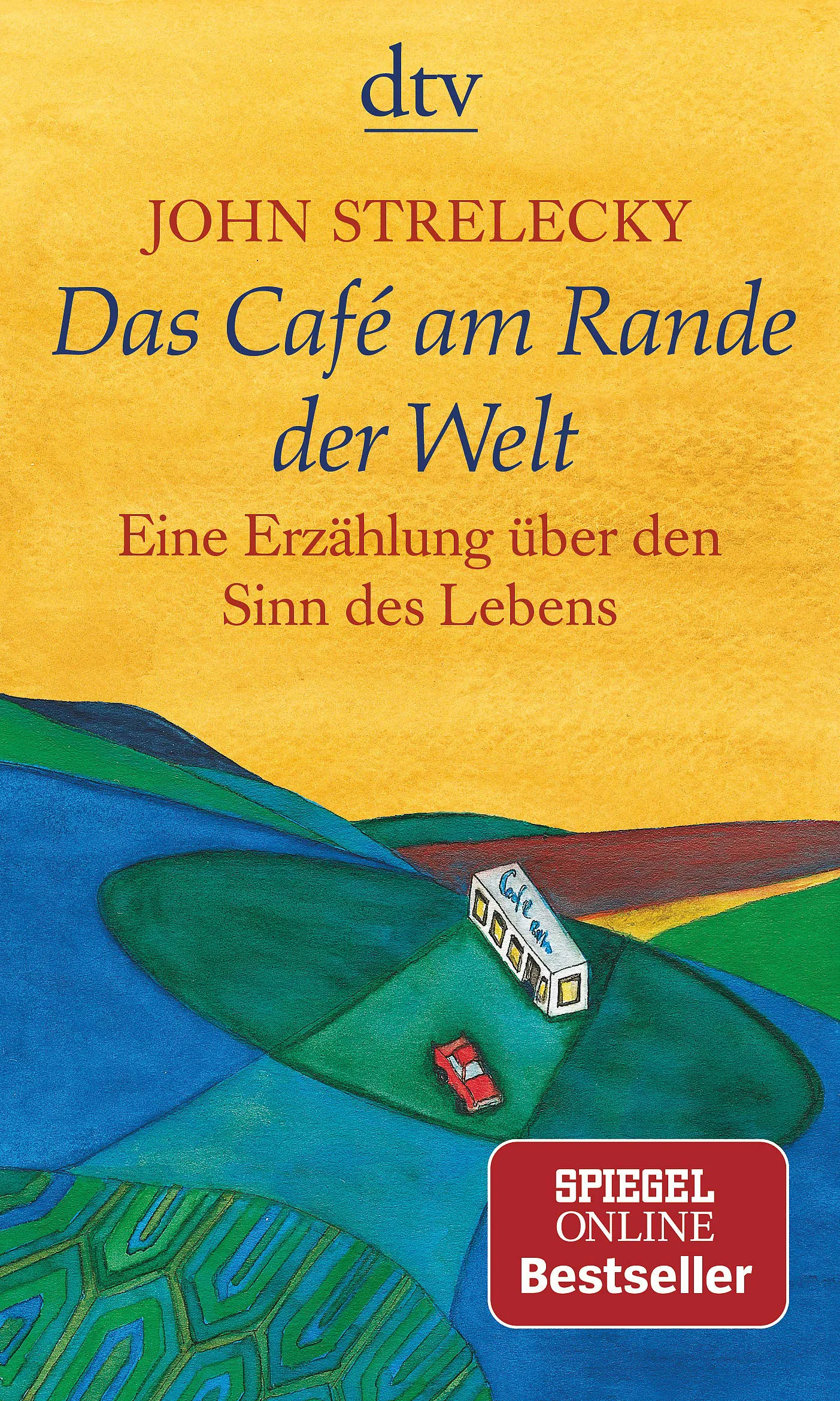 Mehr über den Artikel erfahren Das Café am Rande der Welt: eine Erzählung über den Sinn des Lebens von John Strelecky
