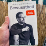 Bewusstheit von Christian Bischoff Wie du wirst, wer du sein möchtest