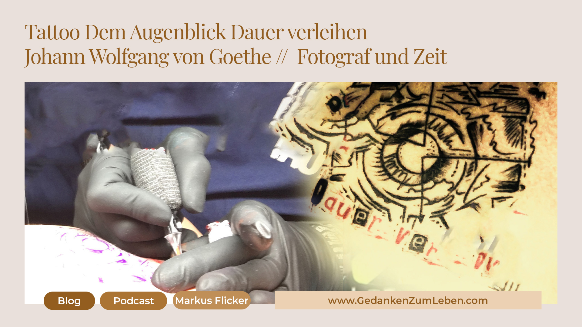 Tattoo: „Dem Augenblick Dauer verleihen“ von Johann Wolfgang von Goethe. Über Fotograf und Zeit