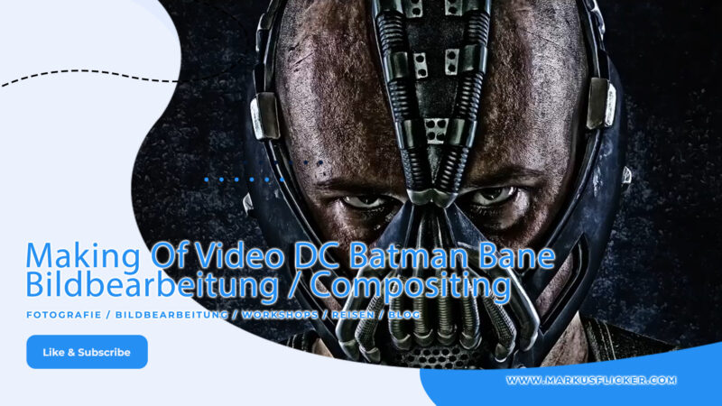 Making Of Video DC Batman Bane Bildbearbeitung / Compositing [Adobe Photoshop]