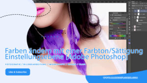 Farben ändern mit einer Farbton Sättigung Einstellungsebene [Adobe Photoshop]