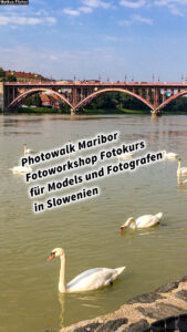 Photowalk Maribor Fotoworkshop Fotokurs für Models und Fotografen in Slowenien