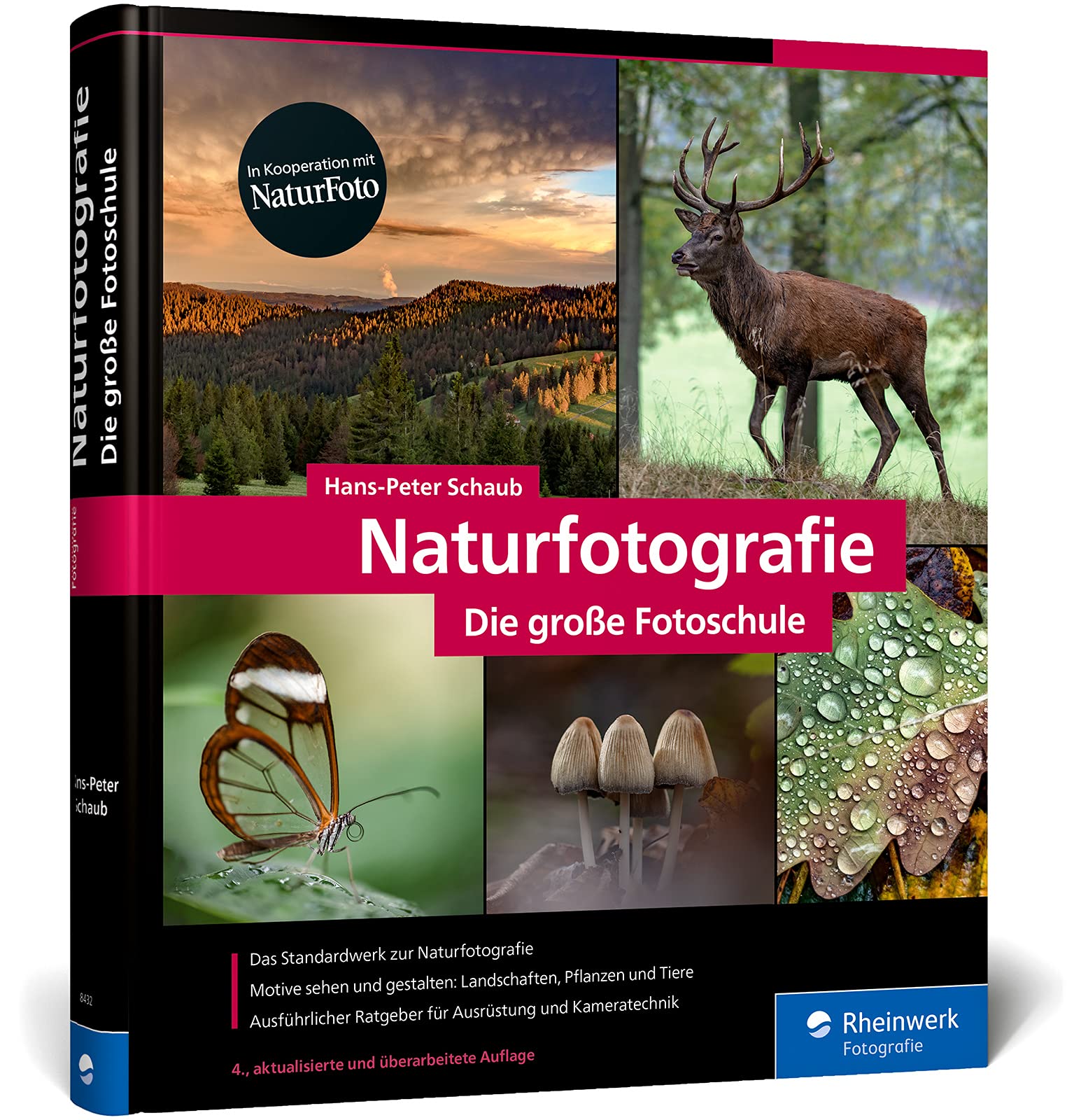 Naturfotografie: Das Standardwerk für die Fotopraxis. Landschaften, Pflanzen, Makro und Tiere spektakulär in Szene setzen von Hans-Peter Schaub