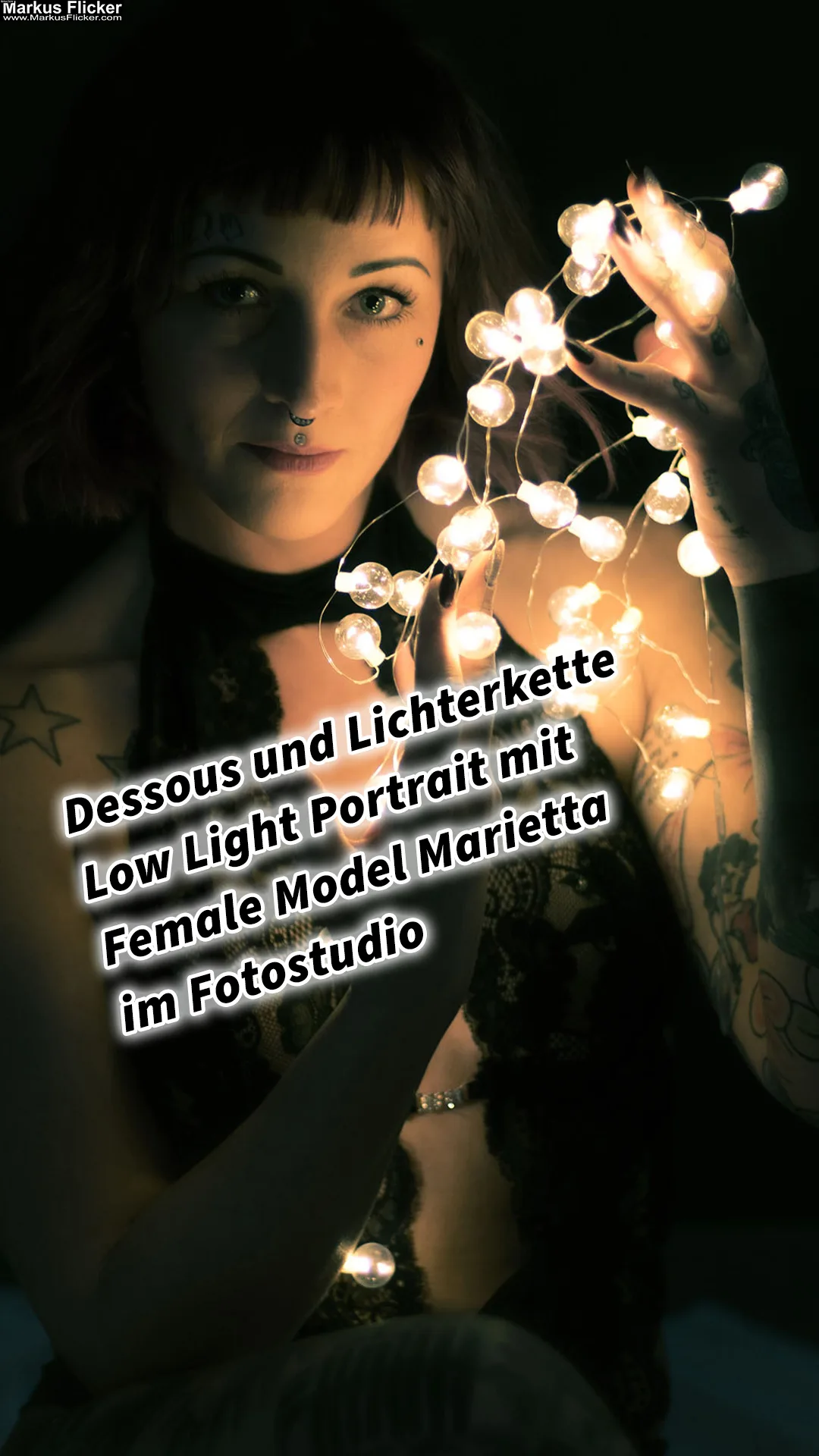 Du betrachtest gerade Dessous und Lichterkette Low Light Portrait mit Female Model Marietta im Fotostudio inkl. 37 Fototipps und Bildideen