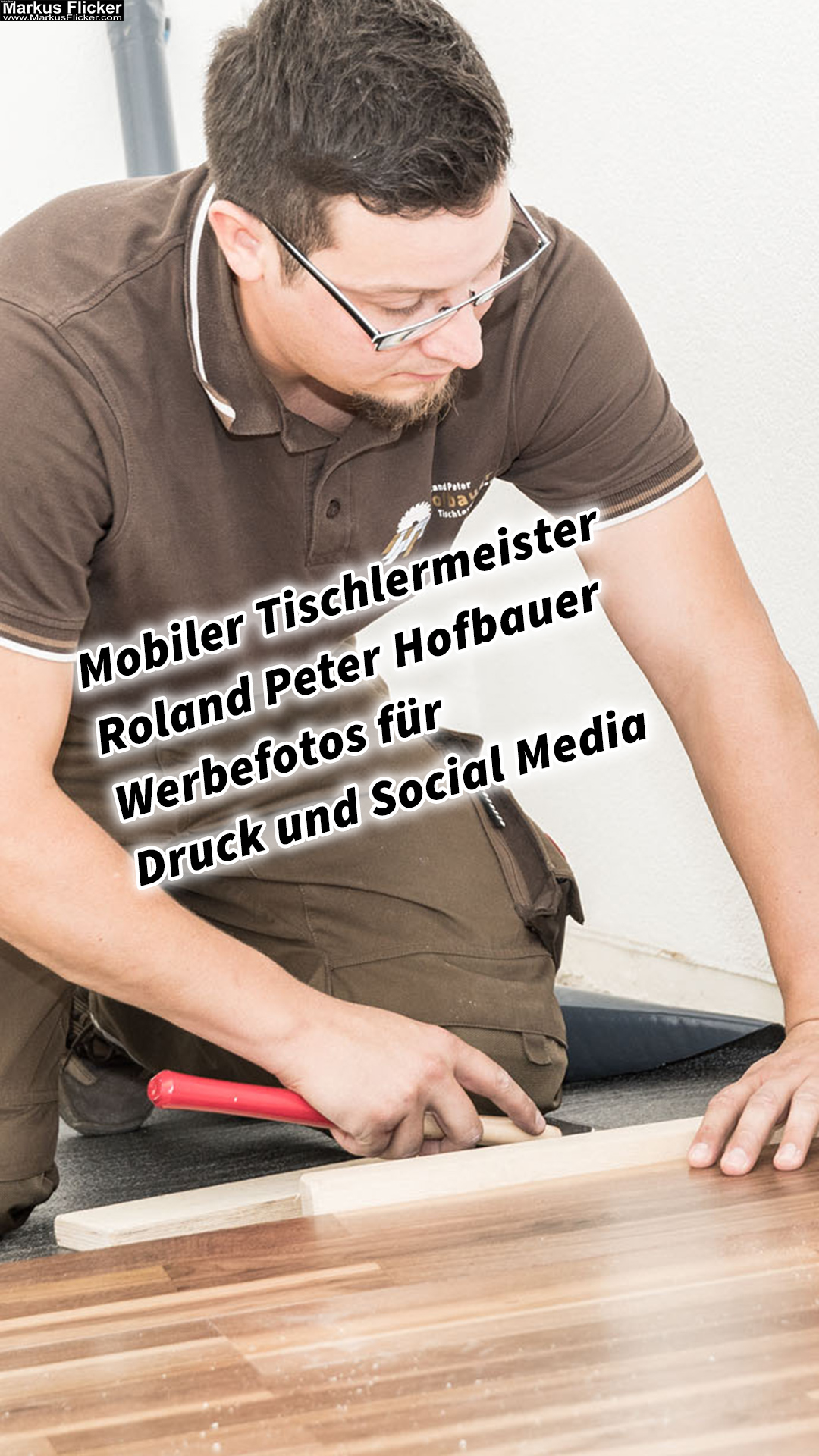 Mobiler Tischlermeister Roland Peter Hofbauer Werbefotos für Druck und Social Media