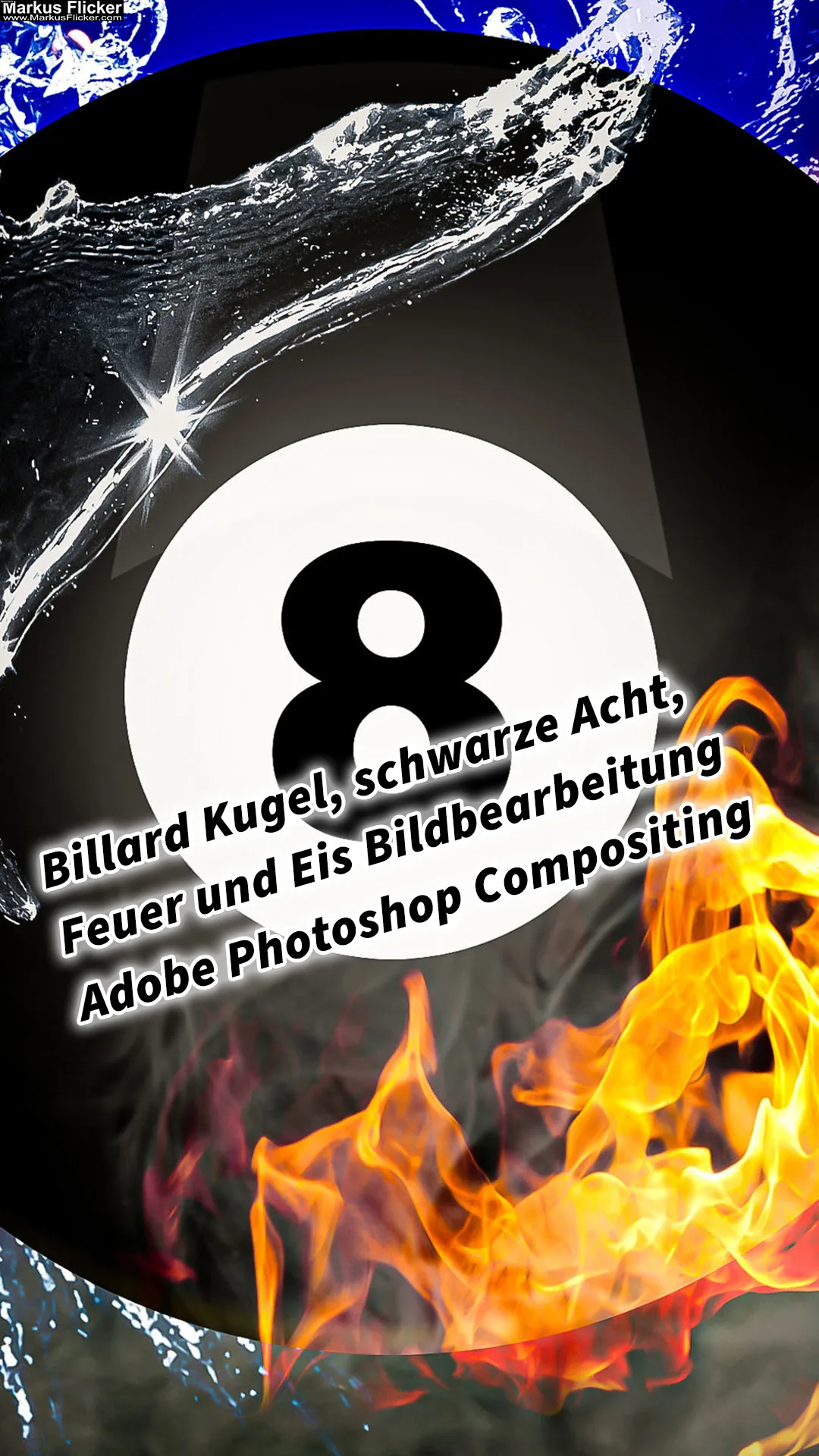 Mehr über den Artikel erfahren Billard Kugel schwarze 8 Feuer und Eis Bildbearbeitung Adobe Photoshop Compositing
