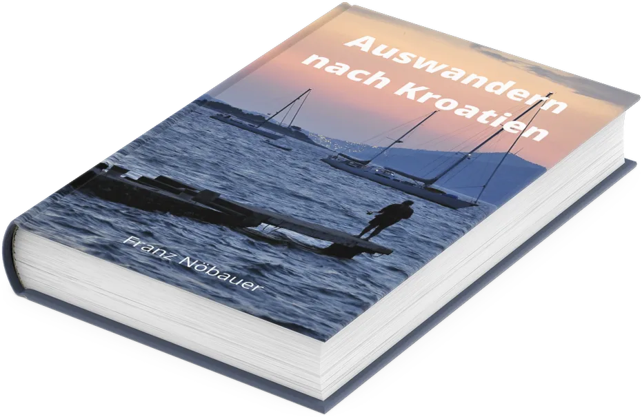 Auswandern nach Kroatien von Franz Nöbauer