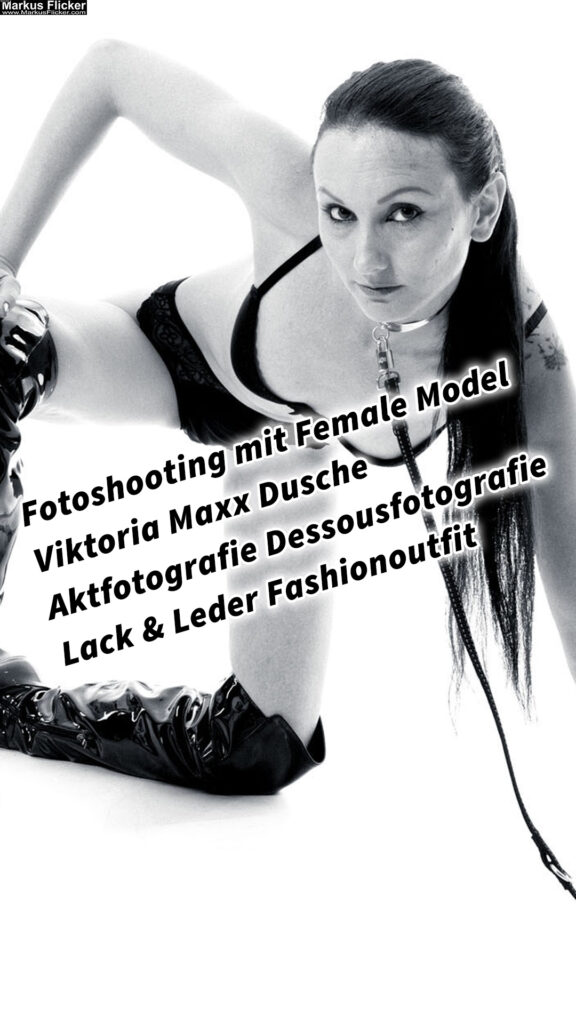 Fotoshooting mit Female Model Viktoria Maxx Dusche Aktfotografie Dessousfotografie Lack & Leder Fashionoutfit