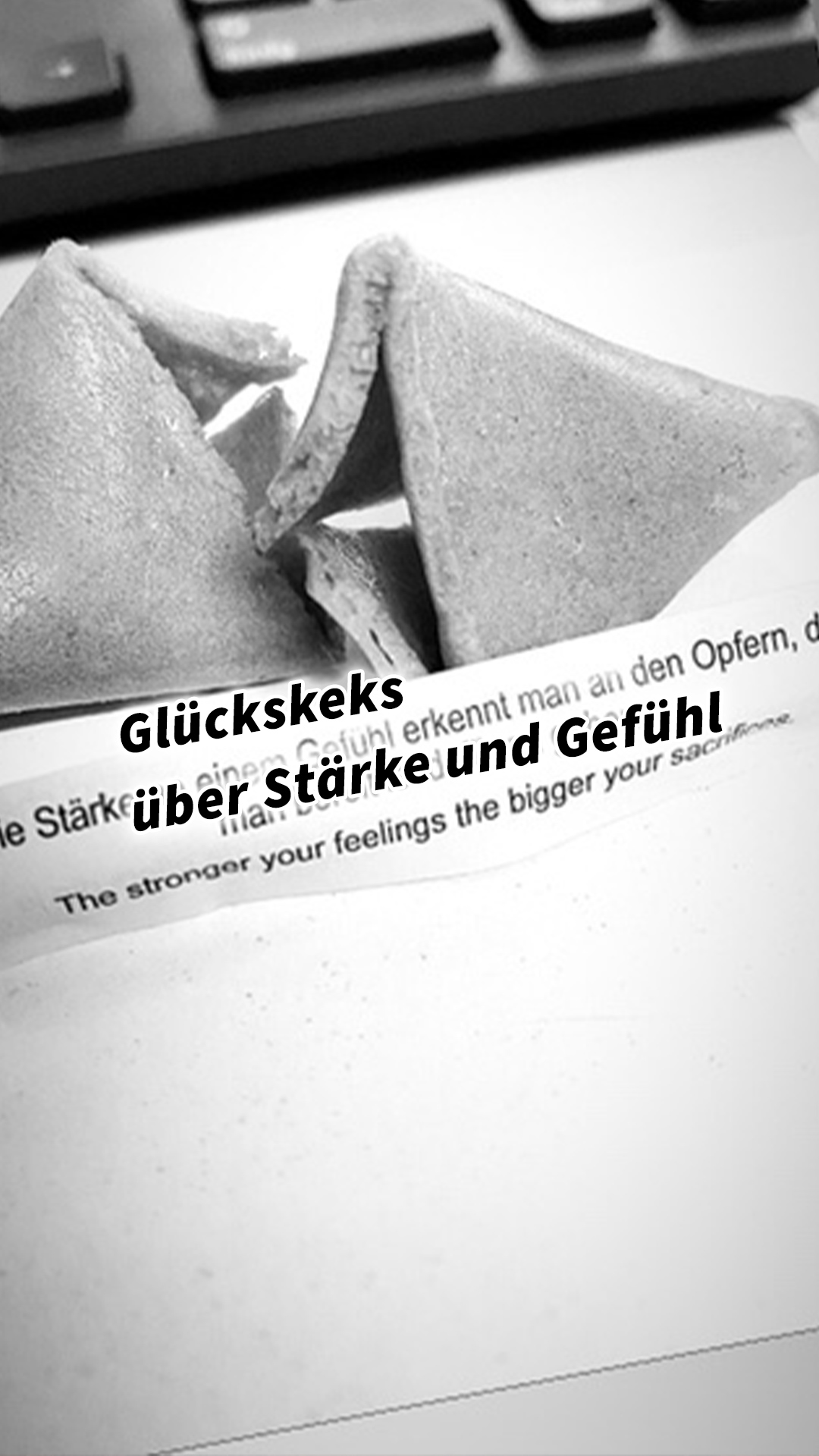 Glückskeks über Stärke und Gefühl