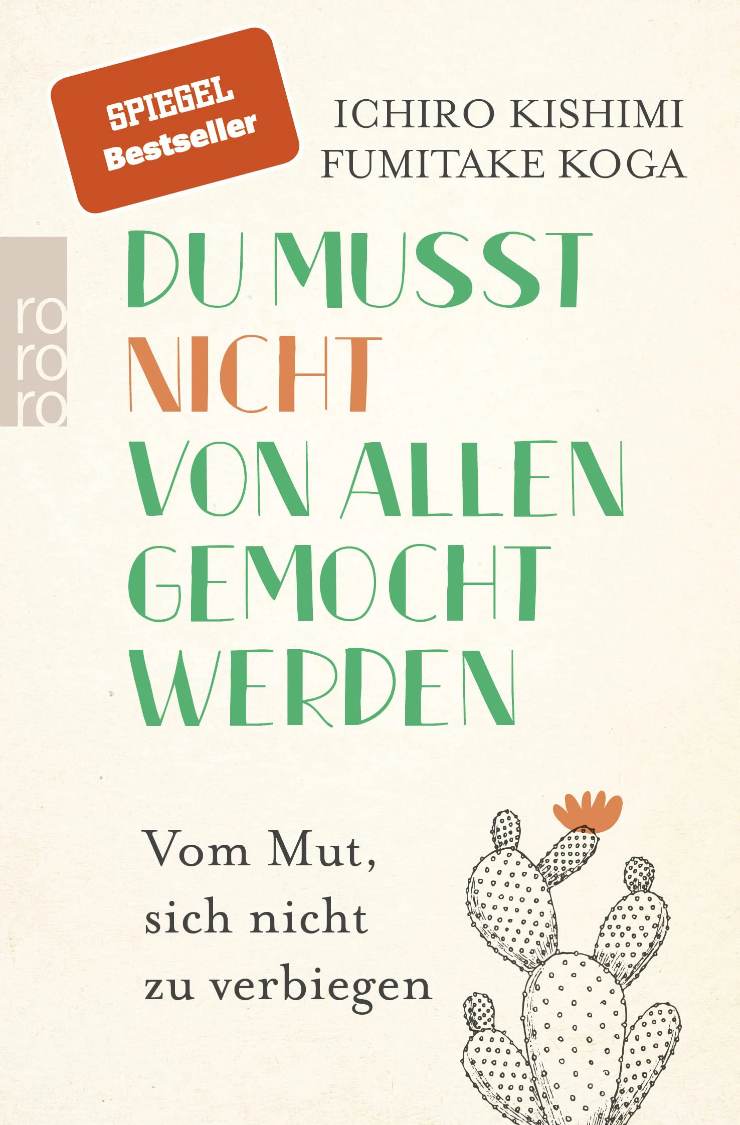 Mehr über den Artikel erfahren Du musst nicht von allen gemocht werden: Vom Mut, sich nicht zu verbiegen von Ichiro Kishimi, Fumitake Koga, Renate Graßtat