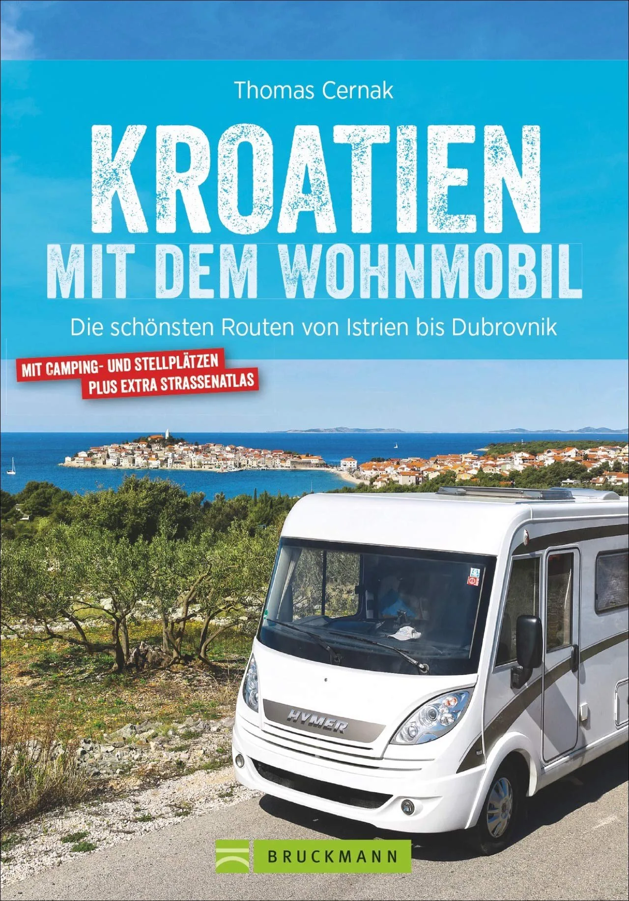Mehr über den Artikel erfahren Kroatien mit dem Wohnmobil: Wohnmobil-Reiseführer. Routen von Istrien bis Dubrovnik. Nationalparks, Küstenorte, Stellplätze am Meer. GPS-Koordinaten, … schönsten Routen von Istrien bis Dubrovnik von Thomas Cernak