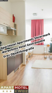 ApartHotel Apartments Steiermark Werbefotos Hotel Gastronomie Graz Objektfotografie inkl. 37 Foto und Video Tipps