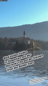 Bled Veldes Feldes in Slowenien mit der Marienkirche auf der kleinen Insel des Bleder Sees