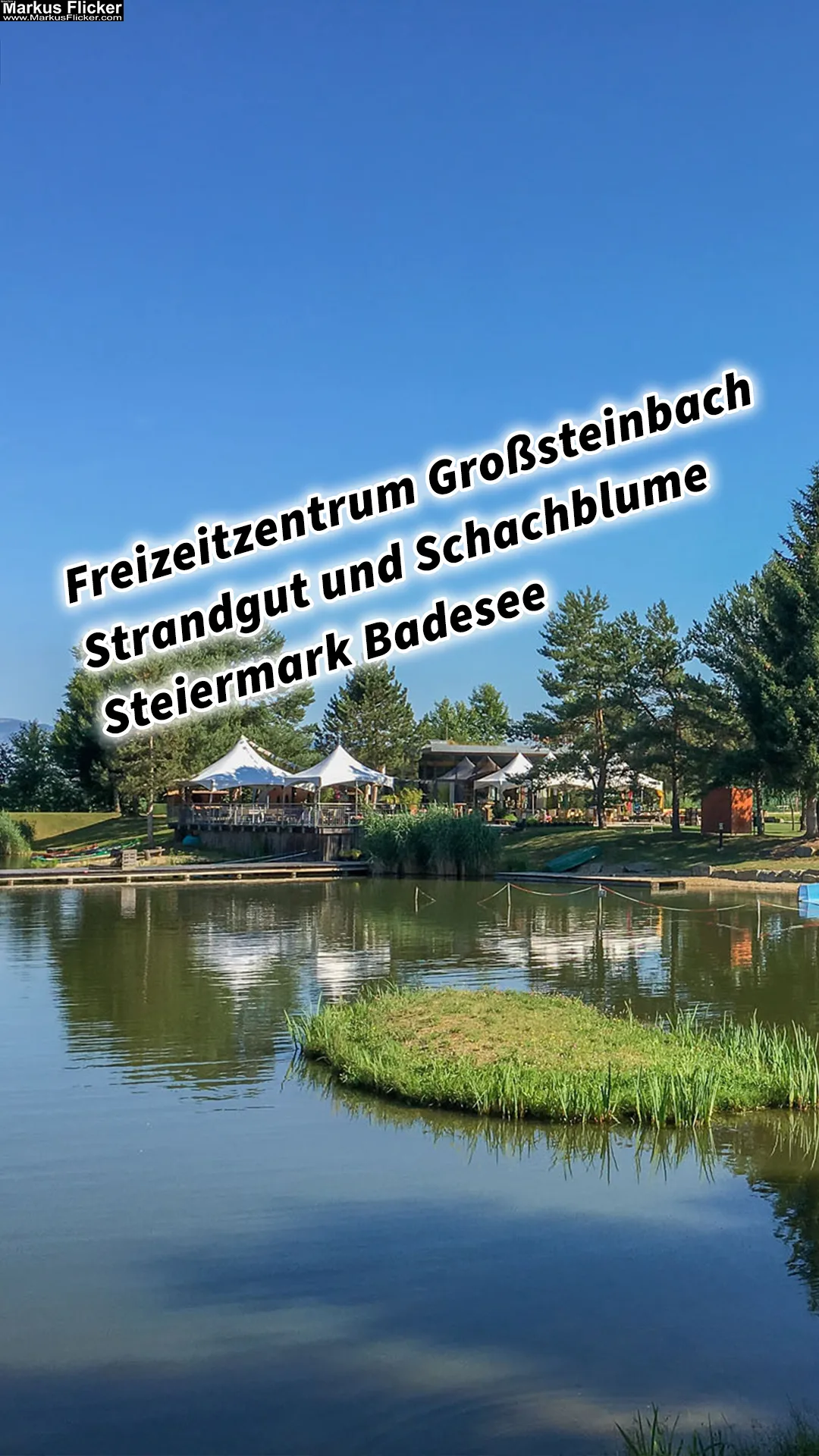 Mehr über den Artikel erfahren Freizeitzentrum Großsteinbach, Strandgut und Schachblume Steiermark Badesee Österreich