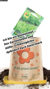 Ich bin ein Blumentopf... Das Gartentalent und Höfler Erlebnisgärten Apfeldorf Puch Steiermark Entdecke deinen grünen Daumen. 37 Fototipps und Videotipps für eine Gärtnerei