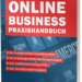 Das Online Marketing Praxishandbuch – 32 Strategien für Gründer, Unternehmer, KMUs und Selbstständige von Thomas Klußmann von Gründer.de