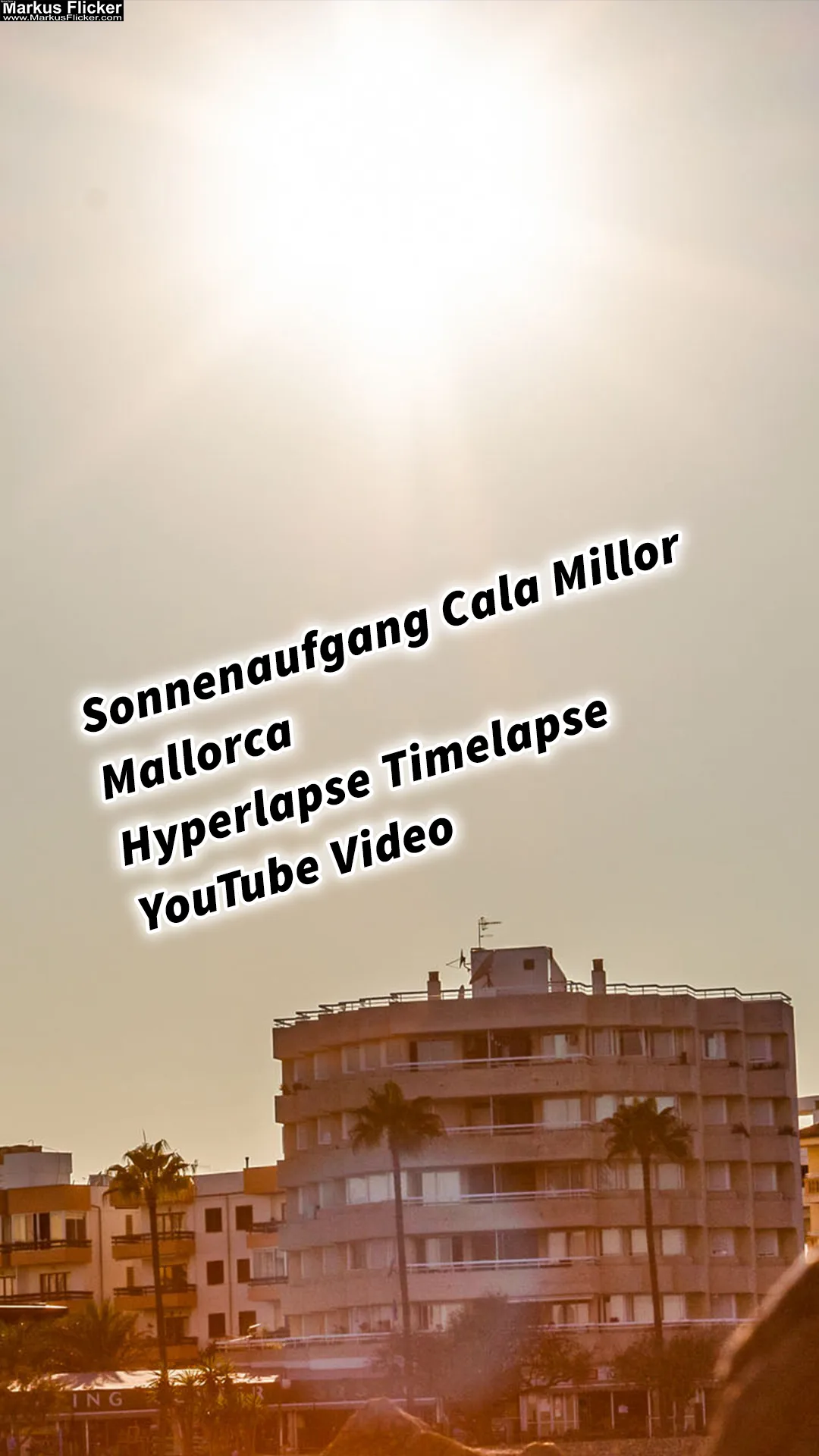 Mehr über den Artikel erfahren Sonnenaufgang Cala Millor Mallorca Hyperlapse Timelapse mit Action Cam YouTube Video