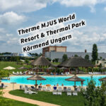 Therme MJUS World Resort & Thermal Park Körmend Ungarn. Entspannung und Abenteuer im Herzen Ungarns: Ein Besuch im MJUS World Resort & Thermal Park Körmend