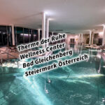 Therme der Ruhe Wellness Center Bad Gleichenberg Steiermark Österreich #daskurhausbadgleichenberg #gesundheitszentrum #visitstyria #visitaustria