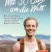 Mit 50 Euro um die Welt: Wie ich mit wenig in der Tasche loszog und als reicher Mensch zurückkam von Christopher Schacht