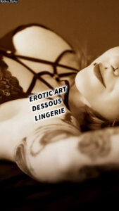 EROTIC ART & DESSOUS & LINGERIE