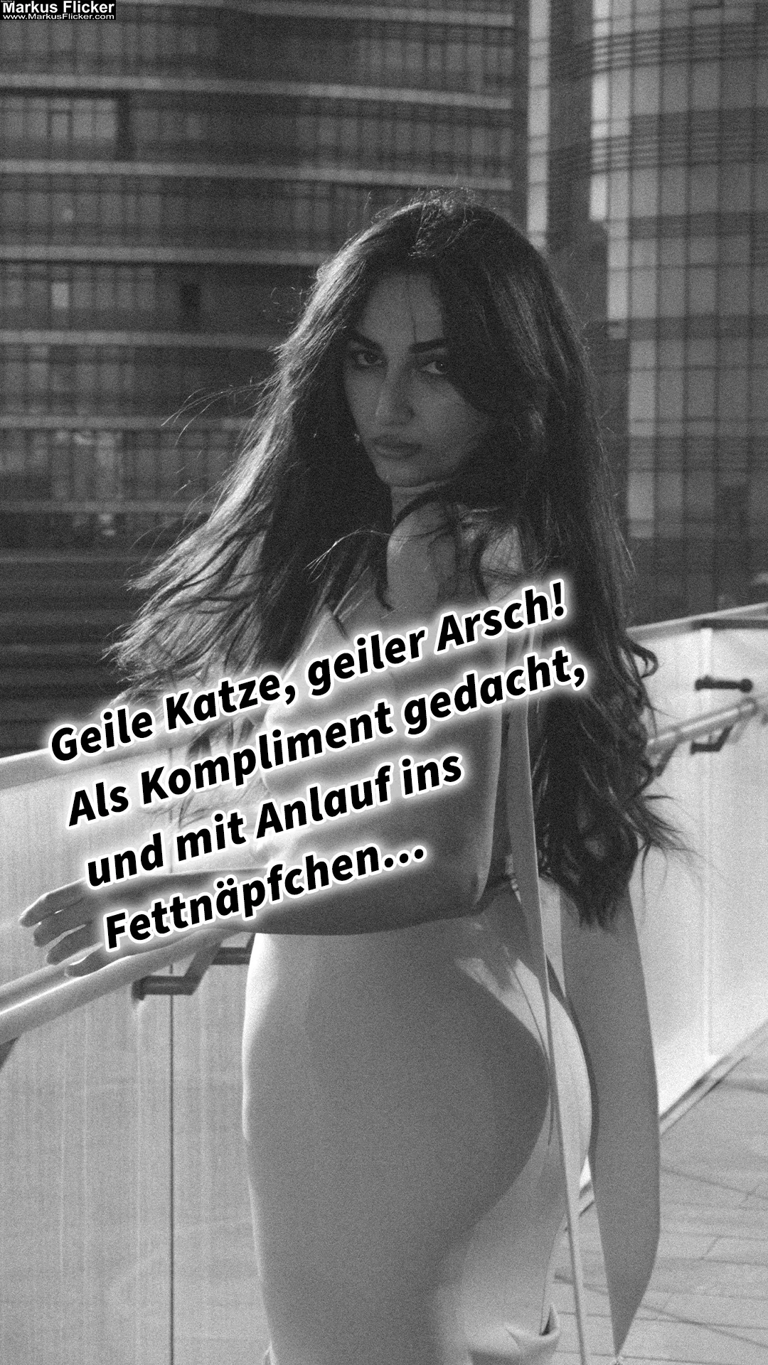 Mehr über den Artikel erfahren Geile Katze, geiler Arsch! Als Kompliment gedacht, und mit Anlauf ins Fettnäpfchen…