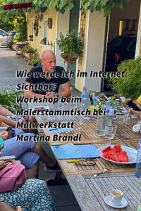 Wie werde ich im Internet Sichtbar? Workshop beim Malerstammtisch bei Malwerkstatt Martina Brandl. Wie werde ich im Internet sichtbar?!: Starte mit Social Media für Erfolg durch deinen Online Auftritt und mehr Sichtbarkeit