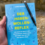 Der Haben-Wollen-Reflex: Wie sehr die Macht der Nachahmung unser Leben bestimmt und wie wir uns davon lösen von Luke Burgis VAK Verlag