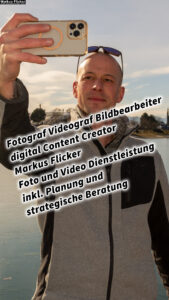 Fotograf Videograf Gleisdorf Graz Bildbearbeiter digital Content Creator Markus Flicker Foto und Video Dienstleistung inkl. Planung und strategische Beratung