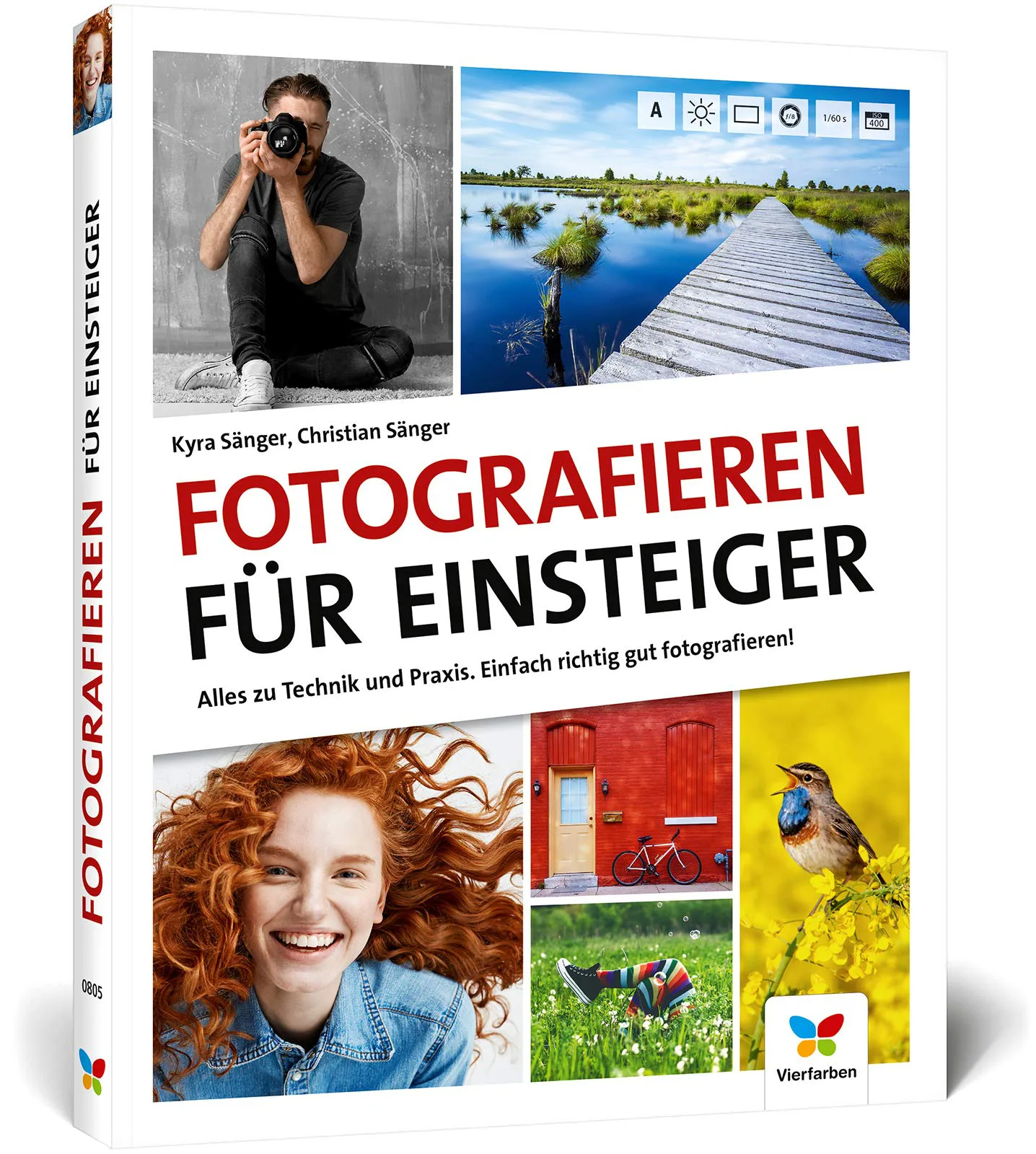 Mehr über den Artikel erfahren Fotografieren für Einsteiger: Einfach fotografieren lernen. Der praktische Fotokurs für Anfänger von Kyra Sänger und Christian Sänger