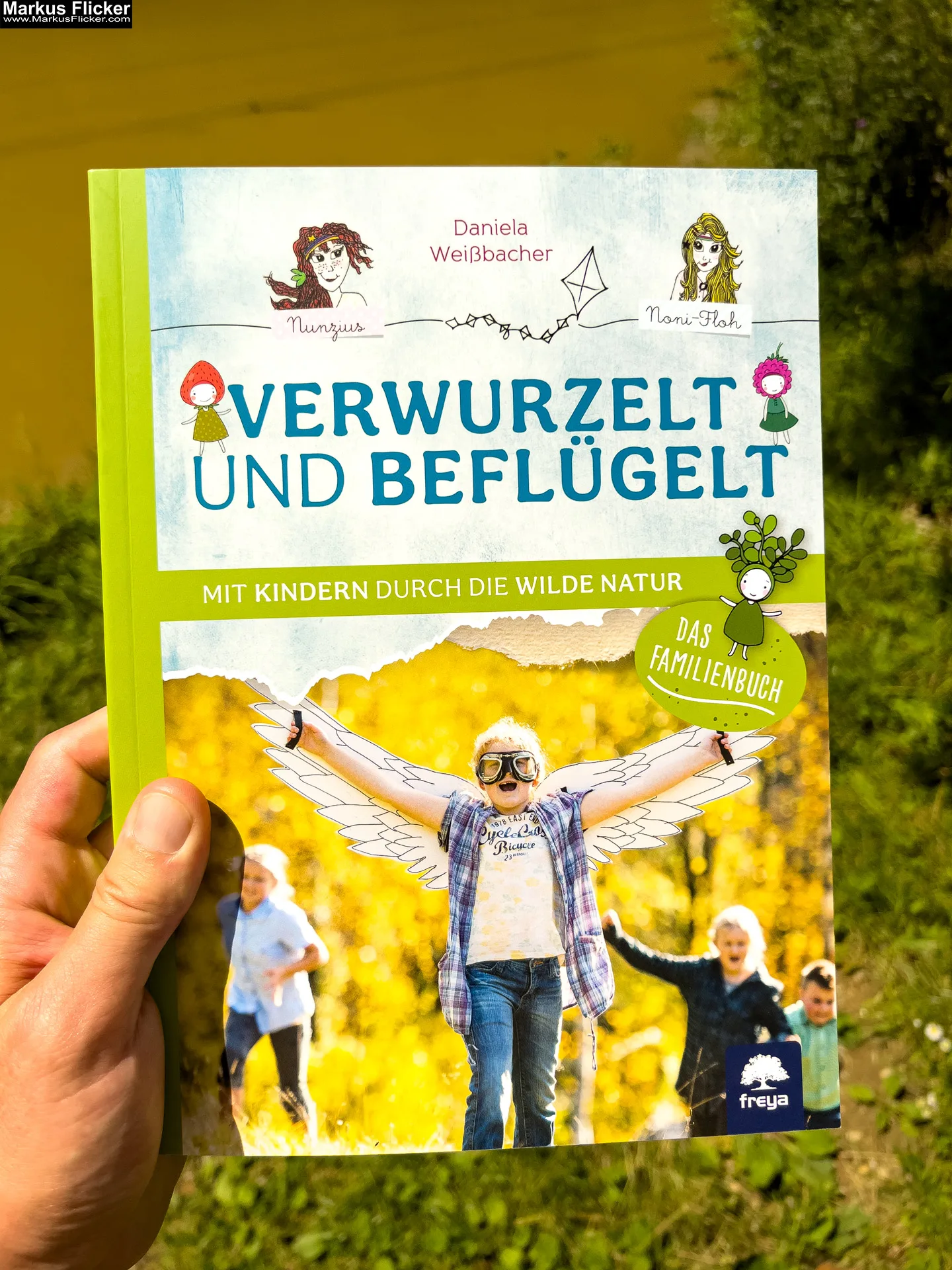 Mehr über den Artikel erfahren Verwurzelt und beflügelt: Mit Kindern durch die wilde Natur von Daniela Weißbacher freya Verlag