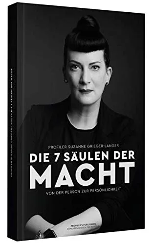 Mehr über den Artikel erfahren Die 7 Säulen der Macht von Profiler Suzanne Grieger-Langer