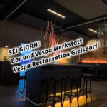 6G SEI GIORNI Bar & SEI GIORNI Vespa Werkstatt Gleisdorf Graz Steiermark Österreich