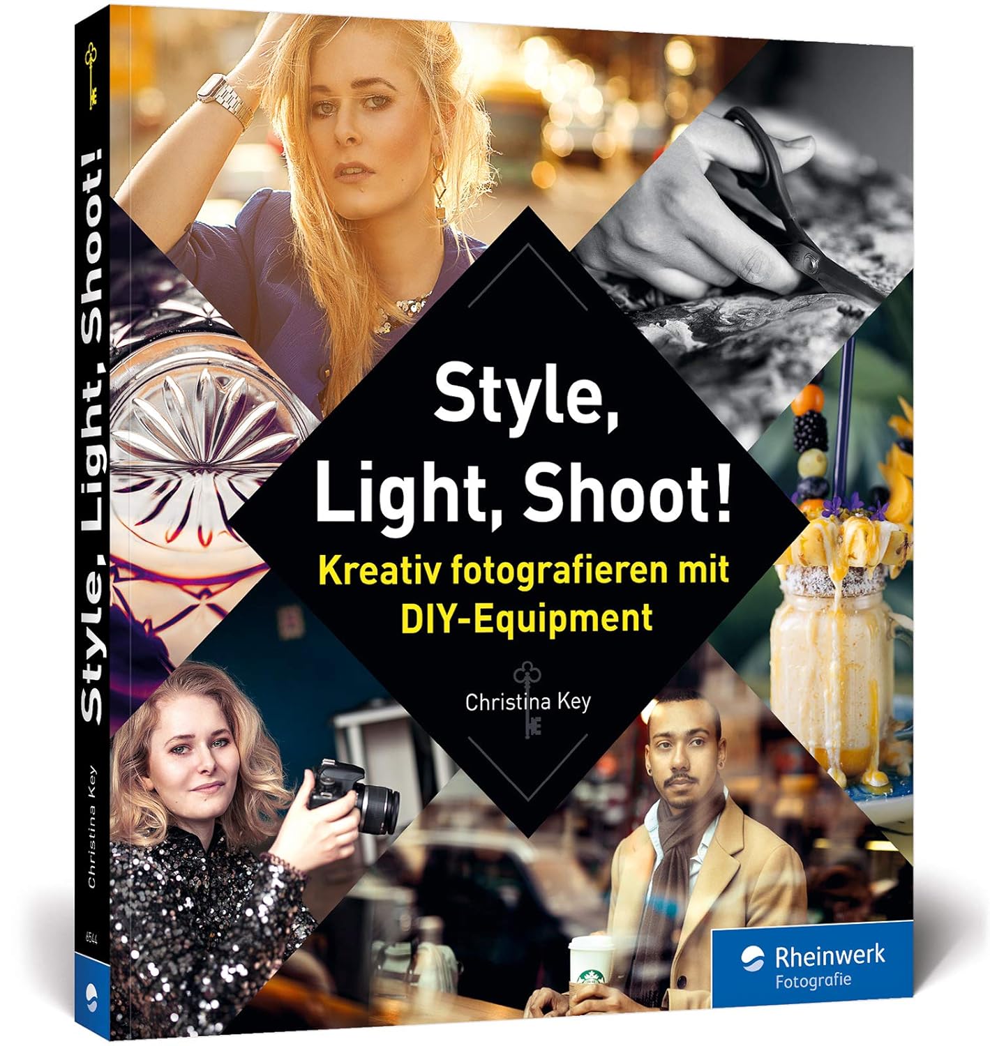 Style, Light, Shoot! Kreativ fotografieren mit DIY-Equipment von Christina Key