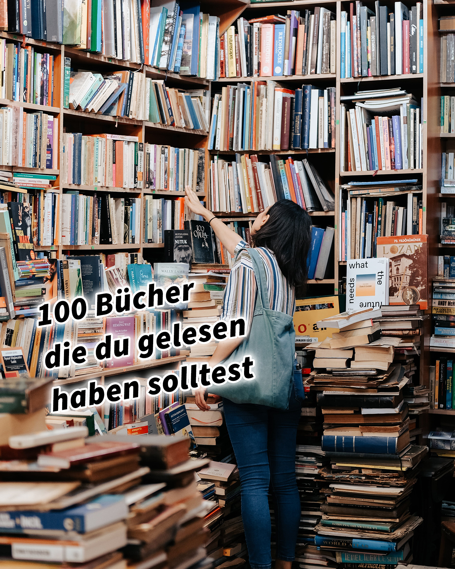 100 Bücher die du gelesen haben solltest