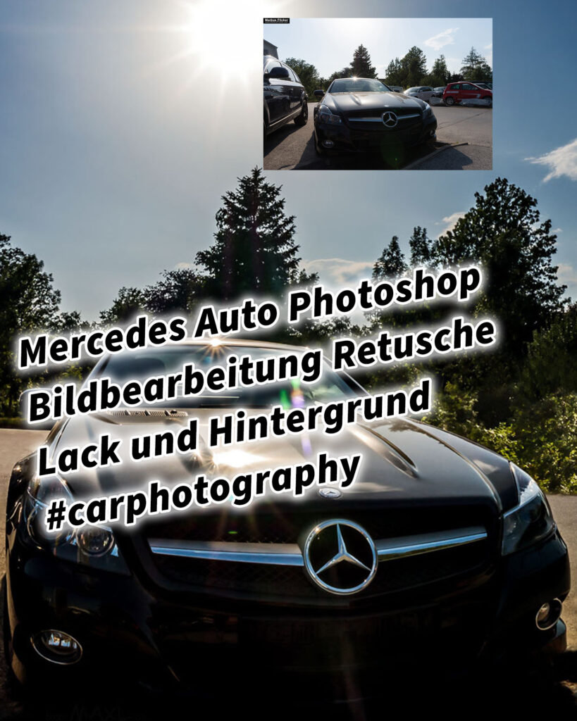 Mercedes Auto Photoshop Bildbearbeitung Retusche Lack und Hintergrund #carphotography inkl. 37 Fototipps und Bildideen