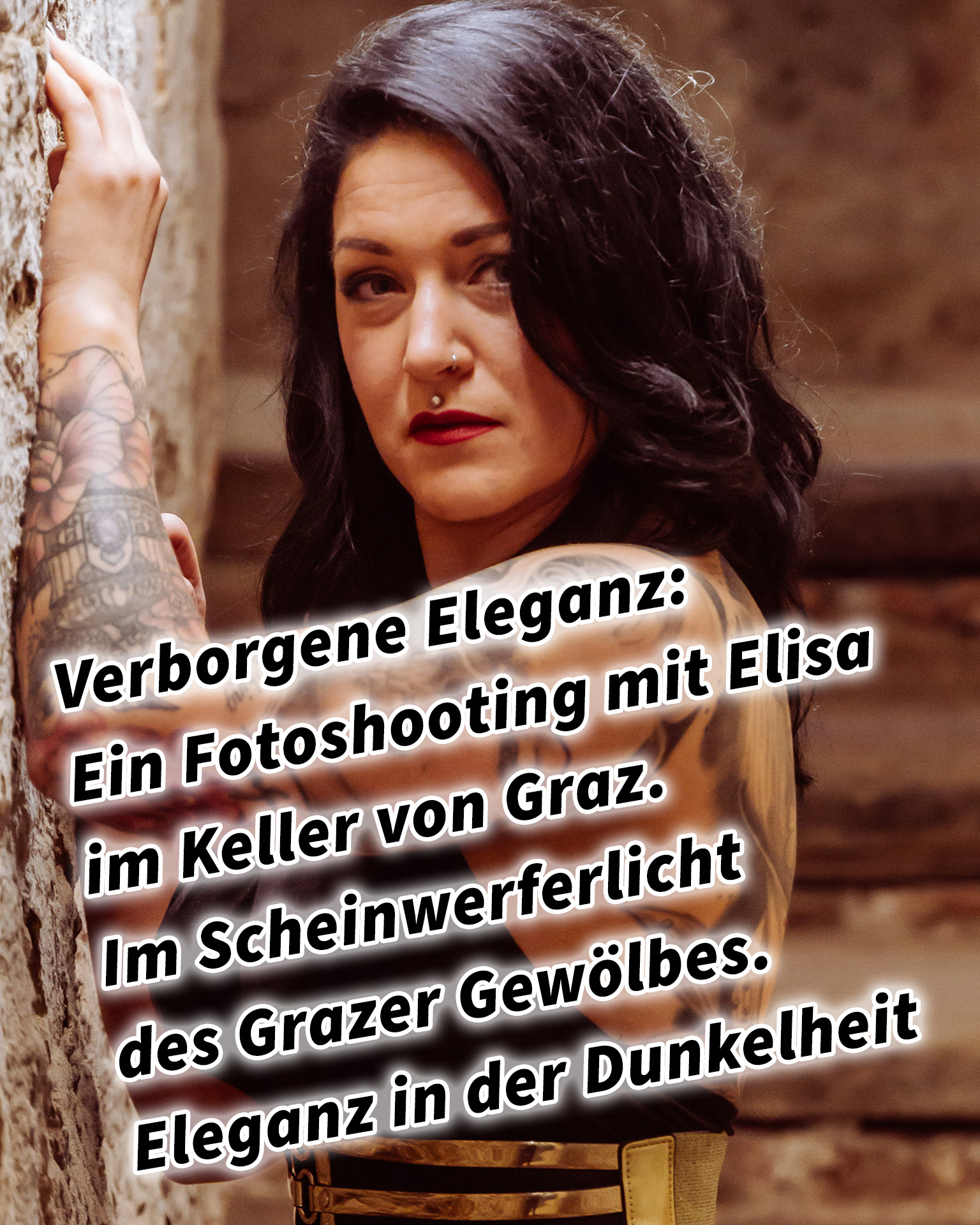 Verborgene Eleganz: Ein Fotoshooting mit Elisa im historischen Keller von Graz. Elisa im Scheinwerferlicht des Grazer Gewölbes. Eleganz in der Dunkelheit: Modefotografie mit Elisa in Graz