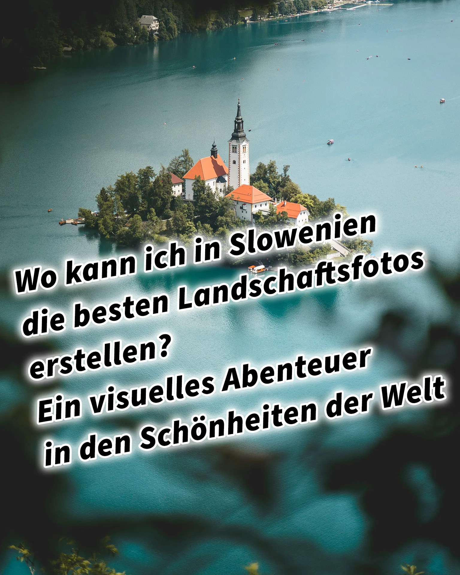 Mehr über den Artikel erfahren Wo kann ich in Slowenien die besten Landschaftsfotos erstellen? Ein visuelles Abenteuer in den Schönheiten der Welt
