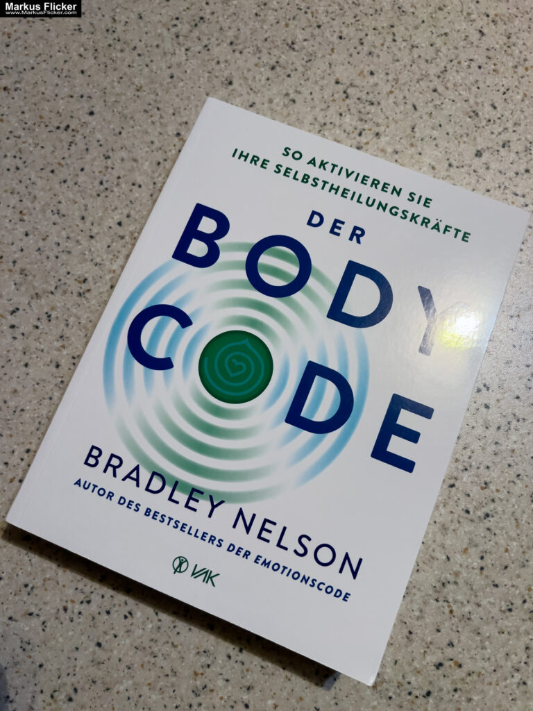 Der Body Code: So aktivieren Sie Ihre Selbstheilungskräfte von Bradley Nelson
