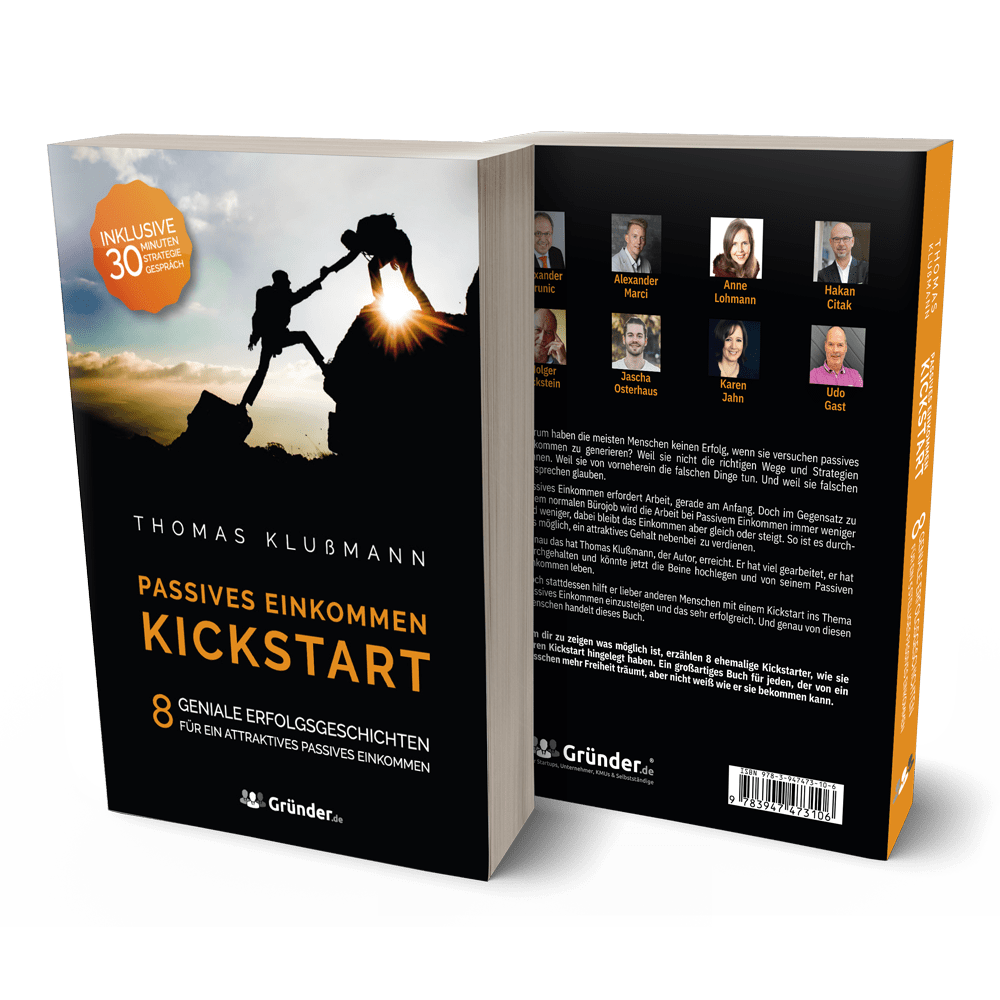 Kickstart Passives Einkommen – 8 geniale Erfolgsgeschichten für ein attraktives Passives Einkommen. So baust du ein attraktives Nebeneinkommen auf. Leg deinen Kickstart mit Passivem Einkommen hin. Jetzt Passives Einkommen aufbauen. Erfolgs-Buch für Passives Einkommen Kickstart Passives Einkommen – 8 geniale Erfolgsgeschichten für ein attraktives Passives Einkommen. So baust du ein attraktives Nebeneinkommen auf. Leg deinen Kickstart mit Passivem Einkommen hin. Jetzt Passives Einkommen aufbauen. Erfolgs-Buch für Passives Einkommen