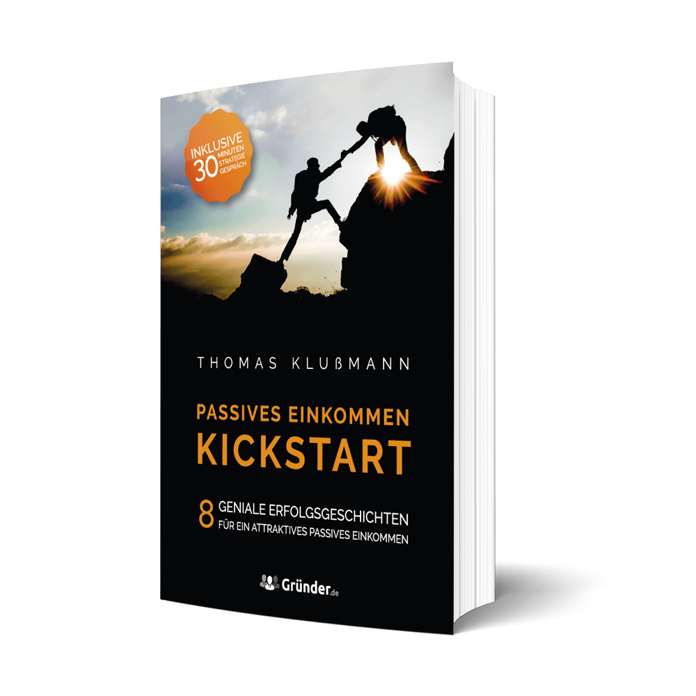 Kickstart Passives Einkommen – 8 geniale Erfolgsgeschichten für ein attraktives Passives Einkommen. So baust du ein attraktives Nebeneinkommen auf. Leg deinen Kickstart mit Passivem Einkommen hin. Jetzt Passives Einkommen aufbauen. Erfolgs-Buch für Passives Einkommen Kickstart Passives Einkommen – 8 geniale Erfolgsgeschichten für ein attraktives Passives Einkommen. So baust du ein attraktives Nebeneinkommen auf. Leg deinen Kickstart mit Passivem Einkommen hin. Jetzt Passives Einkommen aufbauen. Erfolgs-Buch für Passives Einkommen